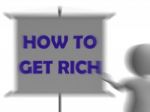 How To Get Rich Board Displays Wealth Improvement Stock Photo