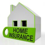 Home Insurance House Shows Premiums And Claiming Stock Photo