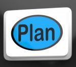 Plan Button Shows Objectives Planning And Organizing Stock Photo