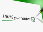 Hundred Percent Guarantee Means Pledge Guarantees And Warrantee Stock Photo