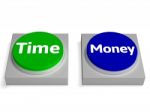 Time Money Buttons Shows Finances Or Leisure Stock Photo