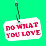 Do What You Love On Hook Shows Inspiration And Motivation Stock Photo