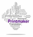 Printmaker Job Means Designer Position And Occupations Stock Photo