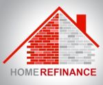 Home Refinance Shows Residential Building And Habitation Stock Photo