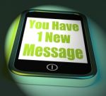 You Have 1 New Message On Phone Displays New Mail Stock Photo