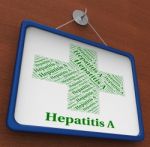 Hepatitis A Shows Ill Health And Affliction Stock Photo