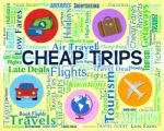 Cheap Trips Shows Low Cost And Cheapest Stock Photo