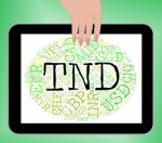 Tnd Currency Means Worldwide Trading And Exchange Stock Photo