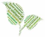 Environmental Word Represents Go Green And Earth Stock Photo