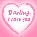 I Love You Represents Darling Passion And Devotion Stock Photo