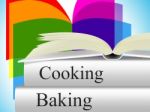 Baking Cooking Indicates Baked Goods And Cookbook Stock Photo