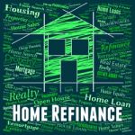 Home Refinance Represents Properties Property And Debt Stock Photo