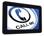 Call Me Tablet Shows Talk Or Chat Stock Photo