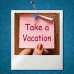 Take A Vacation Photo Means Time For Holiday Stock Photo