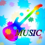 Guitar Music Shows Sound Track And Audio Stock Photo