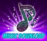 Music Download Shows Sound Tracks And Application Stock Photo