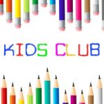 Kids Club Means Apply Toddlers And Youngsters Stock Photo