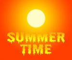 Summer Time Represents Holiday And Vacation Now Stock Photo