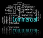 Commercial Word Represents Text Trading And Import Stock Photo