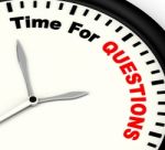 Time For Questions Message Shows Answers Needed Stock Photo