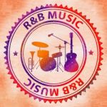 R&b Music Means Rhythm And Blues Soul Stock Photo