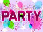 Party Balloons Means Parties Celebrations And Decoration Stock Photo