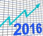 Twenty Sixteen Graph Chart Shows Increase In 2016 Stock Photo