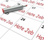 Hate Job Calendar Means Miserable At Work Stock Photo