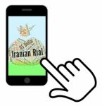 Iranian Rial Means Foreign Exchange And Banknotes Stock Photo