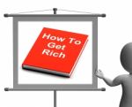 How To Get Rich Sign Shows Make Wealth Money Stock Photo