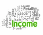 Income Word Shows Revenues Earning And Earns Stock Photo