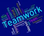 Teamwork Words Indicates Unit Wordcloud And Group Stock Photo