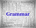 Grammar Word Indicates Rules Of Language And Foreign Stock Photo