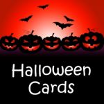 Halloween Cards Means Trick Or Treat And Celebration Stock Photo