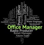 Office Manager Showing Word Employment And Workroom Stock Photo