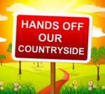 Hands Off Countryside Indicates Go Away And Picturesque Stock Photo