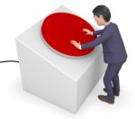 Businessman Pushed Button Represents Press Professional And Trade Stock Photo