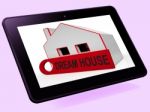 Dream House Home Tablet Shows Purchase Or Construct Perfect Prop Stock Photo