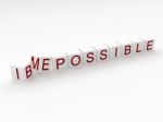 3d Image Changing The Word Impossible To Be Possible Stock Image Stock Photo