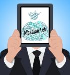 Albanian Lek Means Currency Exchange And Banknote Stock Photo