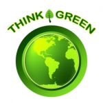 Eco Green Represents Think About It And Conservation Stock Photo