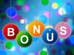 Reward Bonus Shows For Free And Award Stock Photo