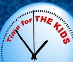 Time For Kids Represents Just Now And Child Stock Photo