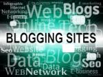 Blogging Sites Shows Web Weblog And Websites Stock Photo