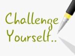 Challenge Yourself Indicates Persistence Determined And Motivate Stock Photo