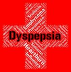 Dyspepsia Word Represents Ill Health And Acidosis Stock Photo