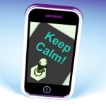 Keep Calm Switch Shows Keeping Calmness Tranquil And Relaxed Stock Photo