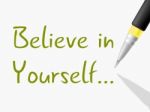 Believe In Yourself Indicates Me Myself And Positive Stock Photo