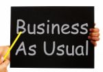 Business As Usual Blackboard Means Routine And Normality Stock Photo