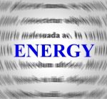 Energy Definition Represents Power Source And Powered Stock Photo